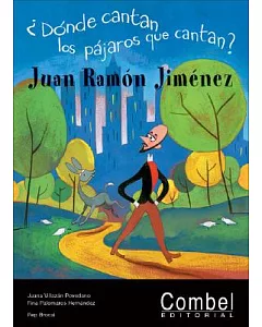 Donde cantan los pajaros que cantan?/ Where the Birds Sing What They Sing?: Juan Ramon Jimenez