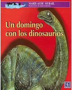 Un domingo con los dinosaurios / A Sunday With the Dinosaurs