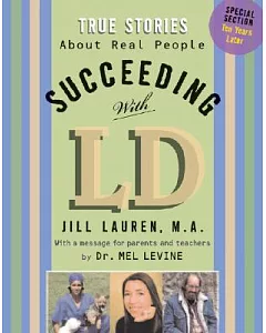 Succeeding With Ld Learning Differences: True Stories About Real People With Ld Learning Differences