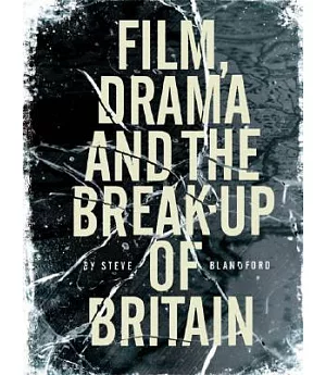 Film, Drama and the Break-Up of Britain