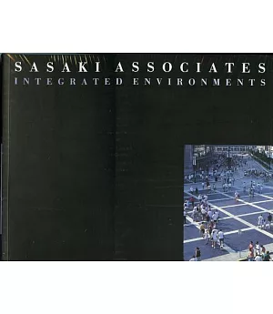 Sasaki Associates: Integrated Environments