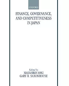 Finance, Governance, and Competitiveness in Japan