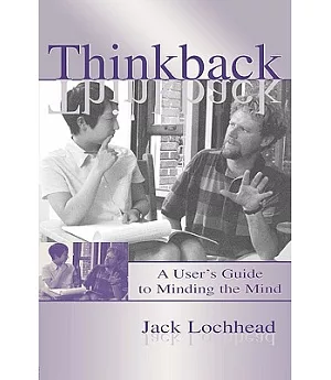 Thinkback: A User’s Guide to Minding the Mind