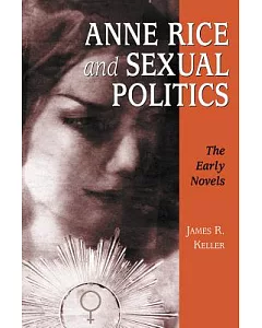 Anne Rice and Sexual Politics: The Early Novels
