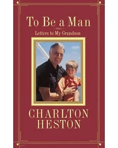 To Be a Man: Letters to My Grandson