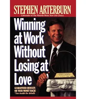 Winning At Work Without Losing At Love