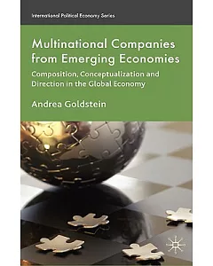 Multinational Companies from Emerging Economies: Composition, Conceptualization and Direction in the Global Economy