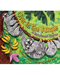 Over in the Jungle: A Rainforest Rhyme