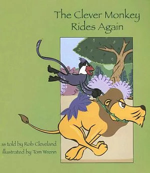 The Clever Monkey Rides Again: A Folktale from West Africa