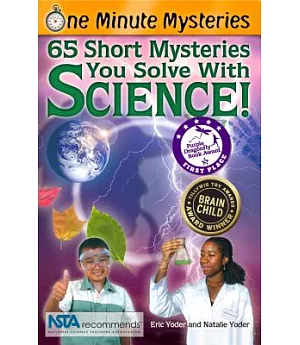 One Minute Mysteries: 65 Short Mysteries You Solve With Science!