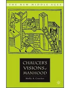 Chaucer’s Visions of Manhood