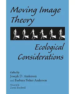 Moving Image Theory: Ecological Considerations