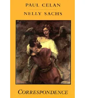 Paul Celan, Nelly Sachs: Correspondence