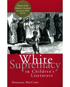 White Supremacy in Children’’s Literature: Characterizations of African Americans, 1830-1900