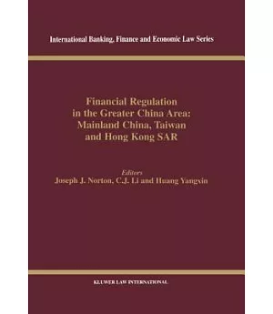 Financial Regulation in the Greater China Area: Mainland China, Taiwan and Hong Kong Sar
