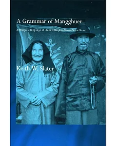 Grammar of Mangghuer: A Mongolic Language of China’s Qinghai-Gansu Sprachbund