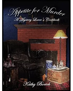 Appetite for Murder: A Mystery Lover’s Cookbook