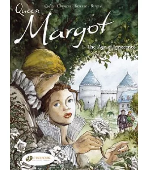 Queen Margot 1: The Age of Innocence
