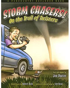 Storm Chasers!: On the Trail of Twisters