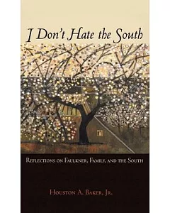 I Don’t Hate the South: Reflections on Faulkner, Family, and the South