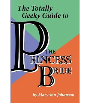 The Totally Geeky Guide to the Princess Bride