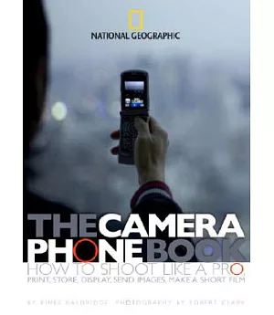 The Camera Phone Book: Secrets to Making Better Pictures