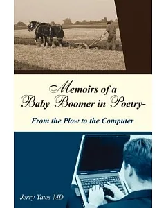 Memoirs of a Baby Boomer in Poetry: From the Plow to the Computer