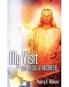 My Visit With Jesus of Nazareth