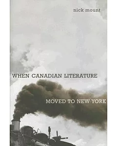 When Canadian Literature Moved to New York
