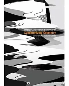 Synchronizing Geometry: Landscape, Architecture & Construction / Ideographic Resources