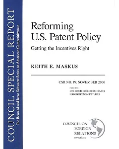 Reforming U.S. Patent Policy: Getting the Incentives Right