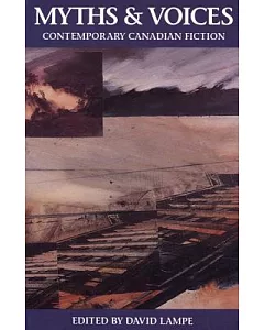 Myths & Voices: Contemporary Canadian Fiction