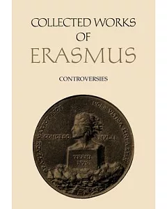 Collected Works of Erasmus: Controversies