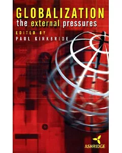 Globalization: The External Pressures
