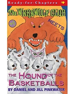 Werewolf Club Meets the Hound of the Basketballs