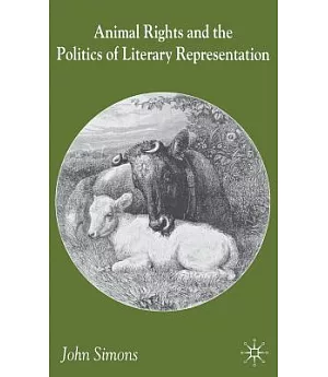 Animal Rights and the Politics of Literary Representation