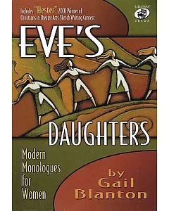 Eve’s Daughters: Modern Monologues for Women