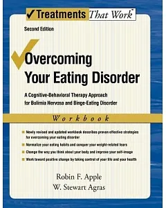 Overcoming Your Eating Disorders: A Cognitive-Behavioral Treatment for Bulimia Nervosa and Binge-Eating Disorder