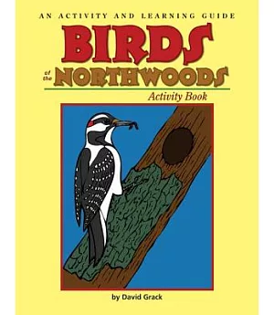Birds of the Northwoods Coloring and Activity Book: A Coloring and Learning Guide