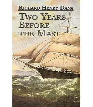 Two Years Before the Mast: A Personal Narrative