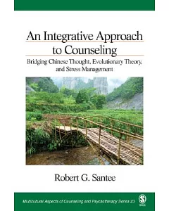 An Integrative Approach to Counseling: Bridging Chinese Thought, Evolutionary Theory, and Stress Management