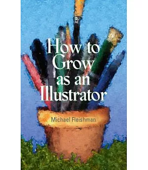 How to Grow As an Illustrator