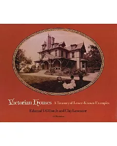 Victorian Houses: A Treasury of Lesser Known Examples