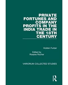 Private Fortunes and Company Profits in the India Trade in the 18th Century
