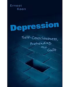 Depression: Self-Consciousness, Pretending, and Guilt