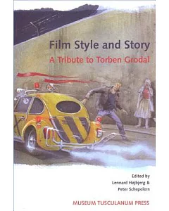 Film Style and Story: A Tribute to torben Grodal