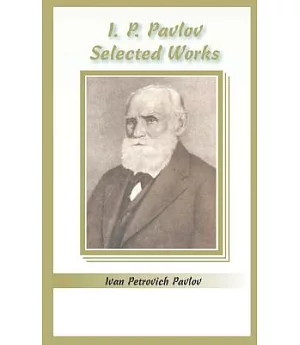 I. P. Pavlov: Selected Works
