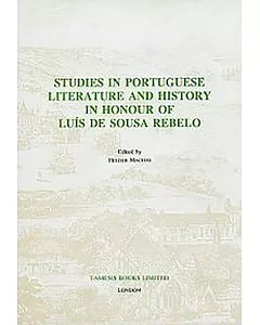 Studies in Portuguese Literature And History in Honour of Luis De Sousa Rebelo