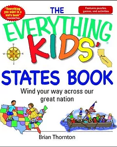 The Everything Kids’ States Book: Wind Your Way Across Our Great Nation