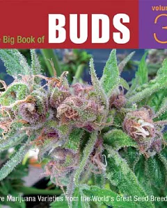 The Big Book of Buds: More Marijuana Varieties from the World’s Great Seed Breeders
